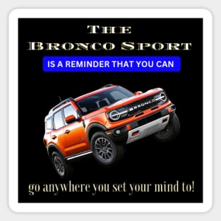 The Bronco Sport: A Symbol of Adventure and Possibility Sticker